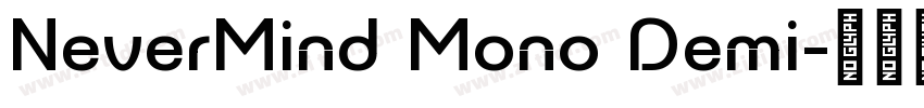 NeverMind Mono Demi字体转换